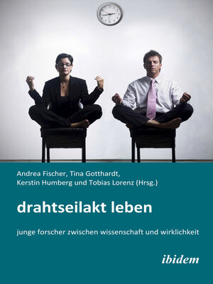 cover image of Drahtseilakt Leben. Junge Forscher zwischen Wissenschaft und Wirklichkeit